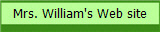 Mrs. William's Web site