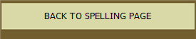 BACK TO SPELLING PAGE