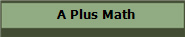   A Plus Math